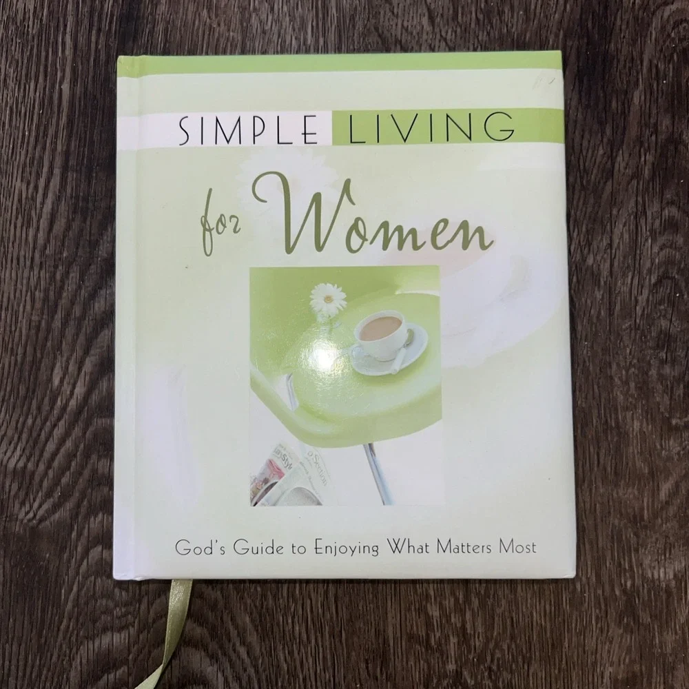 Simple Living for Women: God's Guide to Enjoying What Matters Most